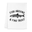 Fish Around & Find Trout - Dish Towels - White or Gray
