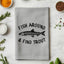 Fish Around & Find Trout - Dish Towels - White or Gray