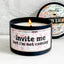 Invite Me But I'm Not Coming - Natural 100% Soy Wax Candle, 8oz