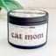 Cat Mom - Natural 100% Soy Wax Candle, 8oz