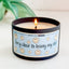 Very Close to Losing My Shit - Natural 100% Soy Wax Candle, 8oz