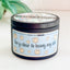Very Close to Losing My Shit - Natural 100% Soy Wax Candle, 8oz