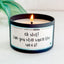 Oh Shit! Can You Still Smell the Weed? - Natural 100% Soy Wax Candle, 8oz