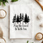 May The Forest Be With You - Dish Towels - White or Gray