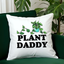 Plant Daddy - Throw Pillow