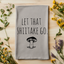 Let That Shiitake Go - Dish Towels - White or Gray