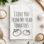 Love You From My Head Tomatoes - Dish Towels - White or Gray