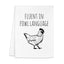 Fluent in Fowl Language - Dish Towels - White or Gray