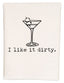 a white dish towel with the words i like it dirty