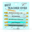 Best Teacher Ever - Pen Set - Teacher Appreciation, Gift