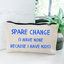 Spare Change (I Have None Because I Have Kids) - Canvas Zipper Pouch