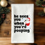 He Sees You When You're Pooping - Colorful Hand Towel (Waffle)