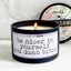 Be Nicer To Yourself You Dumb Bitch - Natural 100% Soy Wax Candle, 8oz
