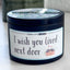 Wish You Lived Next Door - 8oz Scented Candle, 100% Soy