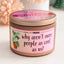 Why Aren't More People As Cool As Us - Funny Candle - 100% Soy, 8oz Rose Gold Tin