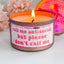 Call Me Antisocial But Please Don't Call Me - Funny Candle - 100% Soy, 8oz Rose Gold Tin
