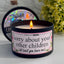 Sorry About Your Other Children - Funny 8oz Scented Candle, 100% Soy