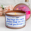 Shit I Put You Through - Funny Mom Candle - 8oz, 100% Soy