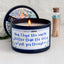 Shit I Put You Through - Funny Mom Candle - 8oz, 100% Soy