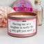 Having Me as a Daughter is the Only Gift You need - Funny Mom Candle - 8oz, 100% Soy