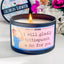 I Will Gladly Tittiepunch a Ho For You - Funny Mom Candle - 8oz, 100% Soy
