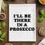 Be There in a Prosecco - Dish Towels - White or Gray