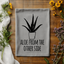 Aloe From The Other Side - Dish Towels - CLOSEOUT SALE