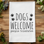 Dogs Welcome People Tolerated - Dish Towels - White or Gray