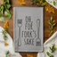 Oh For Fork's Sake - Dish Towels - White or Gray
