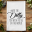 Be The Dolly You Wish to See - Dish Towels - White or Gray