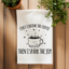 First I Drink The Coffee - Dish Towels - White or Gray