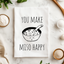 You Make Miso Happy - Dish Towels - OVERSTOCK SALE