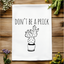 Don't Be a Prick - Dish Towels - White or Gray - Cactus