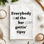 Everybody Gettin' Tipsy - Dish Towels - White or Gray