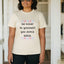 Be Nicer To Yourself You Dumb Bitch - Men's/Unisex Tee - Oatmeal