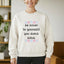 Be Nicer To Yourself You Dumb Bitch - Unisex Sweatshirt - Oatmeal