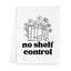No Shelf Control - Dish Towels - White or Gray