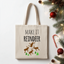 Make It Reindeer - Colorful Christmas Tote Bags