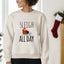 Sleigh All Day - Christmas Unisex Sweatshirt - Oatmeal