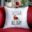 Sleigh All Day - Funny Christmas Throw Pillow