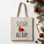 Sleigh All Day - Colorful Christmas Tote Bags
