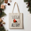 Sleigh All Day - Colorful Christmas Tote Bags